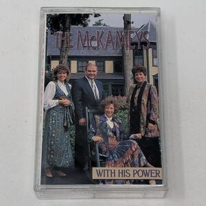 The McKameys With His Power Gospel Music Cassette Tape Christian Southern Gospel